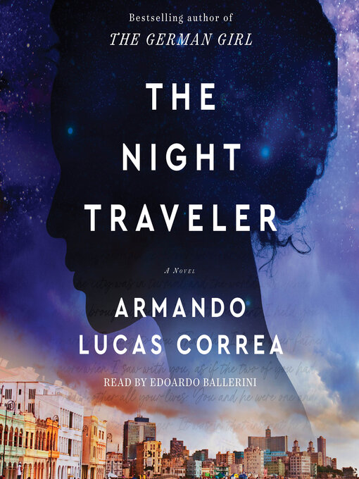 Title details for The Night Traveler by Armando Lucas Correa - Wait list